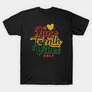 Juneteenth Vibes Only 2 T-Shirt